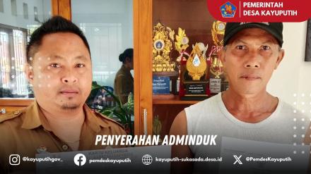 PENYERAHAN ADMINDUK